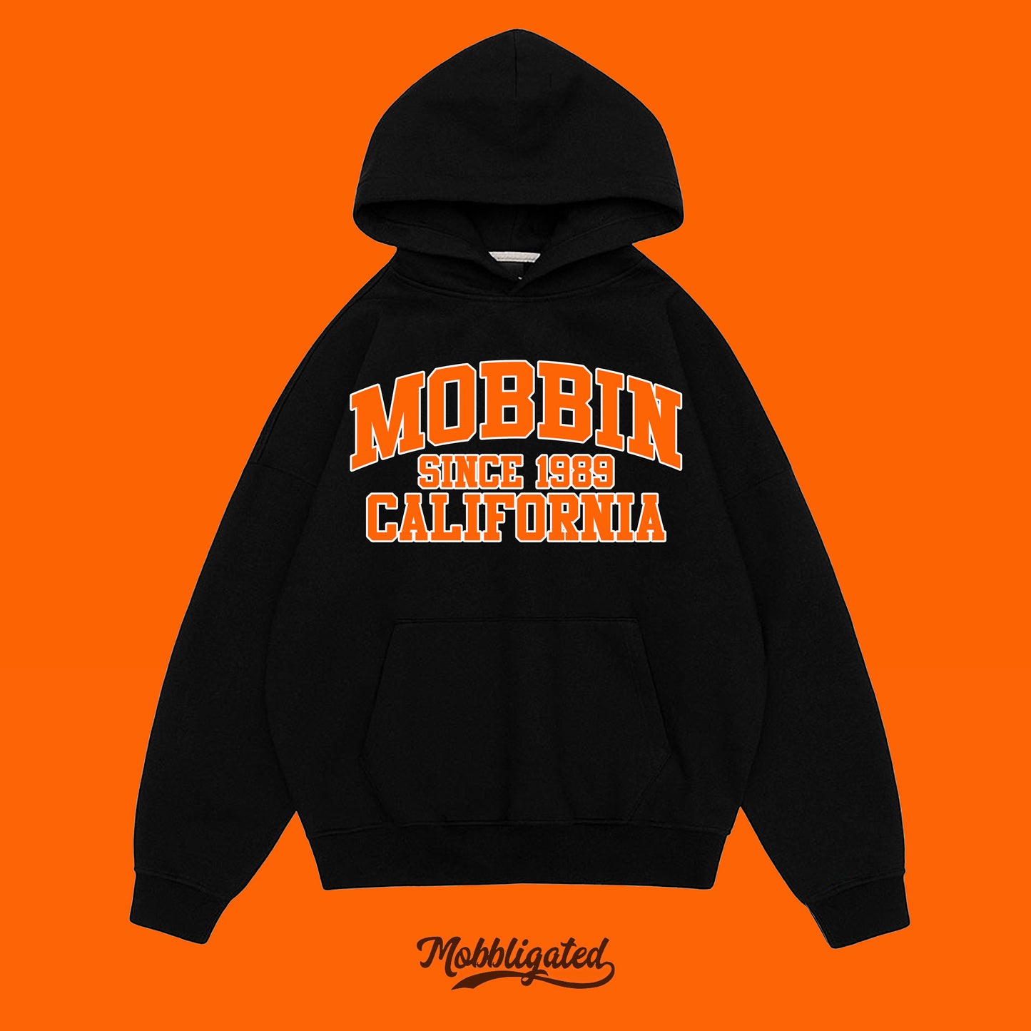 Mobbin Since College Hoodie